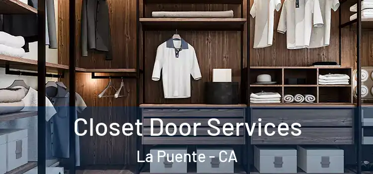  Closet Door Services La Puente - CA