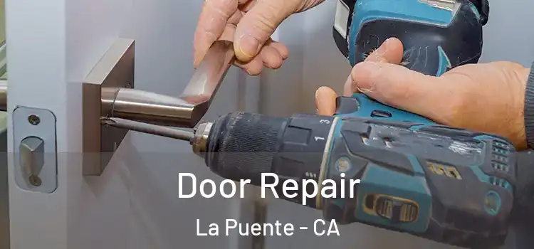 Door Repair La Puente - CA
