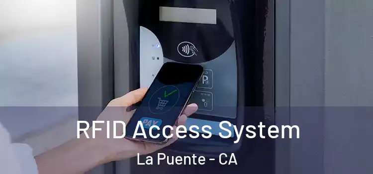  RFID Access System La Puente - CA